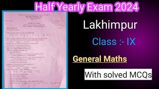 Lakhimpur District Half Yearly Examination 2024Class IXGeneral Mathematics question paper with Ans