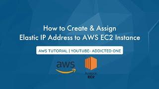 How to Create & Assign Elastic IP to AWS EC2 Instance AWS Tutorial