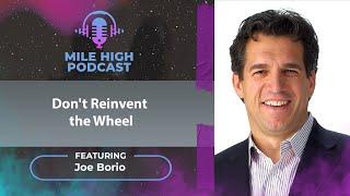 ️Dont Reinvent the Wheel - Dr. Joe Borio