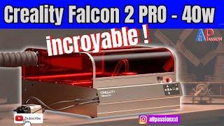 Creality FALCON 2 PRO 40W  Full options  Test et Review
