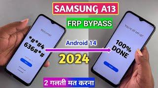 SAMSUNG A13 FRP BYPASS ANDROID 14 Without Pc 2024  ADB Enable Fail - TalkBack Not Working
