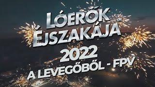 Lóerők Éjszakája 2022 - A levegőből