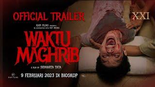 Official Trailer WAKTU MAGHRIB  Tayang di XXI mulai 9 Februari 2023