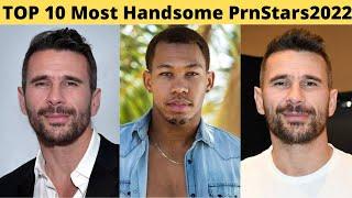 TOP 10 Most Handsome PrnStars in The World 2022  Popular and Searched Male  PrnStars