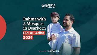 Rahma with 4 Mosques in Dearborn  Eid Al-Adha 2024