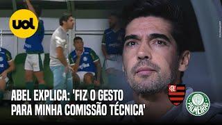 EXCLUSIVO ABEL FERREIRA NÃO VOU NEGAR QUE FIZ O GESTO MAS FOI PARA A MINHA COMISSÃO TÉCNICA