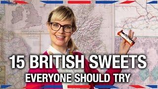 15 British Sweets Everyone Should Try - Anglophenia Ep 22