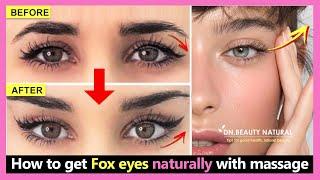 6 Steps Fox Eyes Lift massage  How to get fox eyes naturally without makeup non surgical