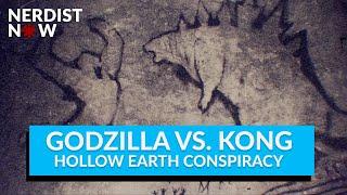 Godzilla vs. Kong Hollow Earth Conspiracy Theory Explained Nerdist Now
