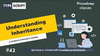 #42 Understanding Inheritance  TypeScript Classes & Interface  A Complete TypeScript Course