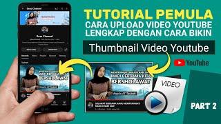 Cara Buat Thumbnail Youtube dihp dan cara upload video youtube pemula