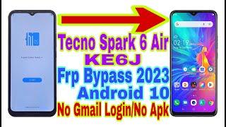 Tecno Spark 6 Air KE6J Android 10 Frp Bypass  New Trick 2023  No PcReset Frp Lock 100% Working