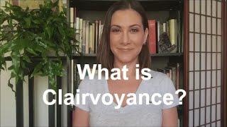 What is Clairvoyance?