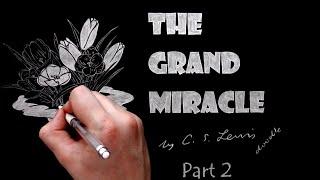 The Grand Miracle by C.S. Lewis Doodle Part 2 of 2