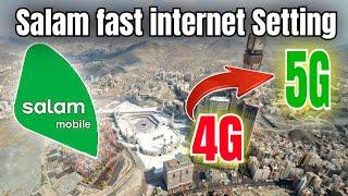 Salam sim net Setting 4G to 5G  Salam  mobile Saudi Arabia internet settings