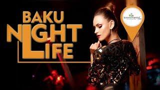 Baku Nightlife  Azerbaijan 