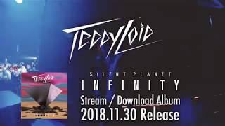 TeddyLoid - SILENT PLANET INFINITY Teaser Trailer 2018.11.30 ON SALE