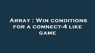 Array  Win conditions for a connect-4 like game