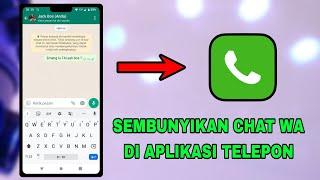 Cara menyembunyikan chat whatsApp di aplikasi Telepon