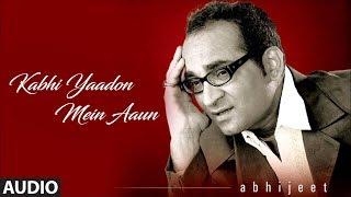 Kabhi Yaadon Mein Aaun Full Audio Song Tere Bina Album Abhijeet Bhattacharya Hits