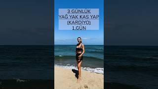 YAĞ YAK KAS YAP  1.Gün #sports #shortvideo #zayıflama #egzersiz