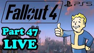 Lets Play Fallout 4 LIVE Playthrough Part 47 - Fallout 4 LIVE PS5