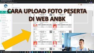 CARA UPLOAD FOTO PESERTA ANBK DI WEB ANBK 2021 ...