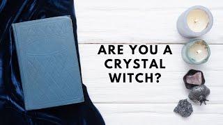 ARE YOU A CRYSTAL WITCH?  Drawn to the magic of crystals? you might just be a Crystal Witch