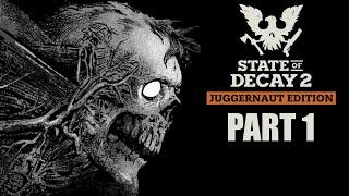 State Of Decay 2 – Juggernaut Edition Gameplay Part 1 1440p 60FPS HD Ultra Settings