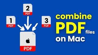 How to Combine Multiple PDFs Into One File Mac