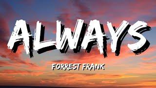 Forrest Frank - Always Lyrics