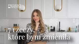 7 rzeczy które zmieniłabym w swoim mieszkaniu  PROJEKT-WNĘTRZA