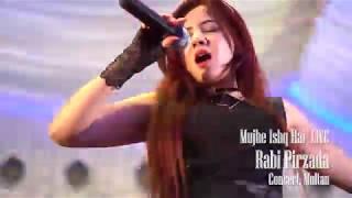 RABI PIRZADA - MUJHE ISHQ HAI LIVE CONCERT MULTAN