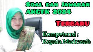 Soal Dan Jawaban AKGTK 2024. Kompetensi Kepala Madrasah. Asesmen Kompetensi GTK Madrasah 2024 #akgtk