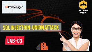 Determining the number of columns required in UNION attack  SQL INJECTION   LAB-03  Portswigger