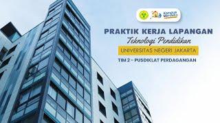 Seminar PKL TIM 2 Pusdiklat Perdagangan - Teknologi Pendidikan UNJ