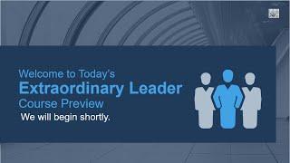 THE EXTRAORDINARY LEADER—Cultivate a Leadership Lifestyle