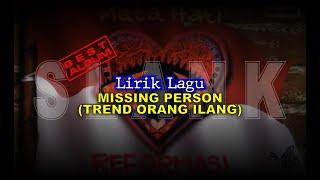 SLANK  MISSING PERSON TREND ORANG ILANG  MATA HATI REFORMASI  LIRIK