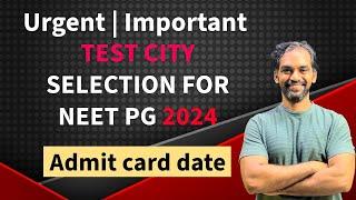 Test city selection for NEET PG 2024 #neetpg2024examdate #important