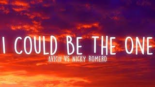 Avicii vs Nicky Romero - I Could Be The One Lyrics