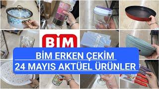 BİM ERKEN ÇEKİM BİM 24 MAYIS CUMA 2024 BİM BU HAFTA YEPYENİ BİM AKTÜEL ÜRÜNLER BİM CUMA ÇEYİZLİK