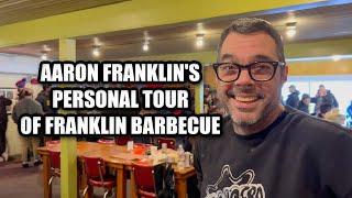 Aaron Franklins Personal Tour of Franklin Barbecue