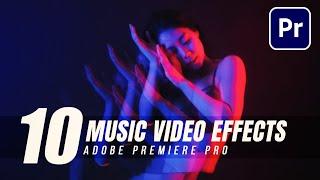 10 Best Music Video Effects Tutorial in Premiere Pro  Make Your Videos STAND OUT