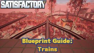 Blueprint Guide - Trains Part 1 - Satisfactory - Update 8