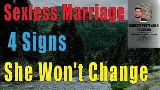 Sexless Marriage - 4 Signs She Wont Change