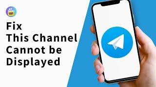 How to Fix Telegram This Channel Cannot be Displayed