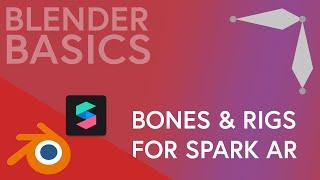 Bones and Rigging for Spark AR  Blender Basics