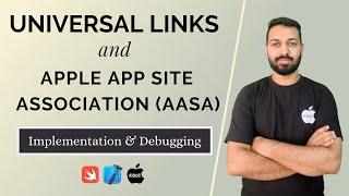 Universal Links and Apple App Site Association AASA - Implementation & Debugging