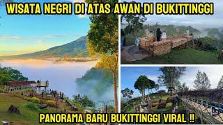 Viral  Wisata Baru Di Bukittinggi ‼️ Negeri Di Atas Awan  Panorama Baru Bukittinggi Keren ‼️