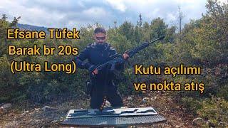 Efsane Tüfek Barak br 20s Ultra Longun Kutu açılımı ve nokta atış.